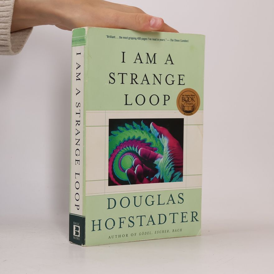 Douglas Hofstadter I Am a Strange Loop