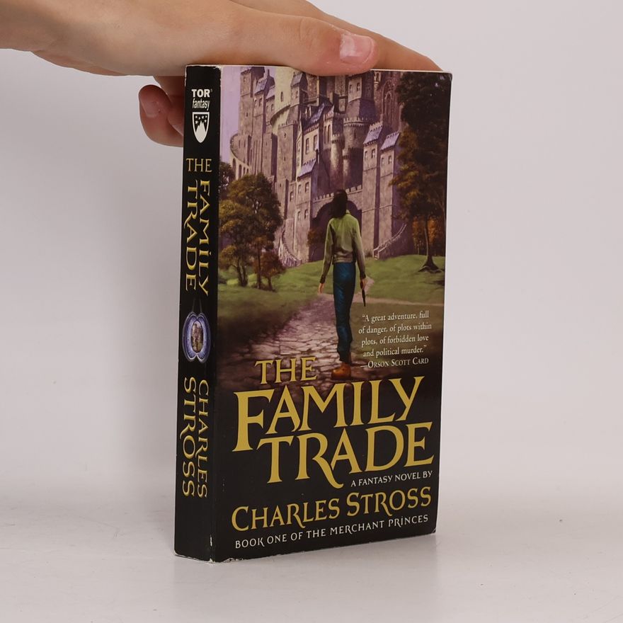 Charles Stross The Family Trade. Book One of the Merchant Princes