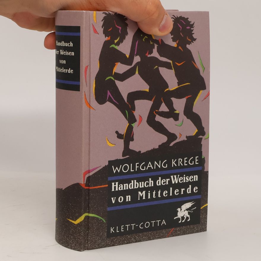 Wolfgang Krege Handbuch der Weisen von Mittelerde
