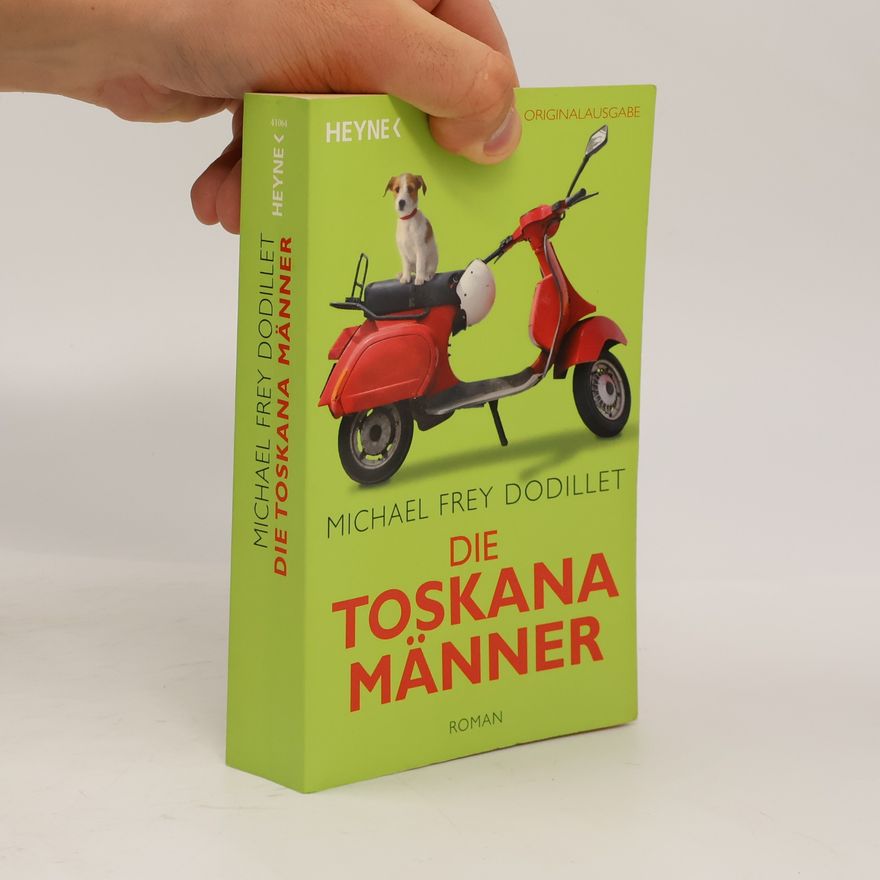 Michael Frey Dodillet Die Toskana Männer