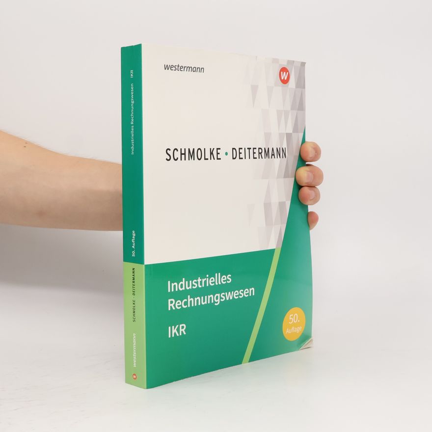 Manfred Deitermann Industrielles Rechnungswesen - IKR. Schülerband - 50. Auflage