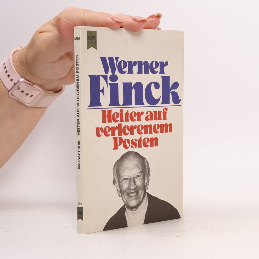 Werner Finck Heiter, auf verlorenem Posten
