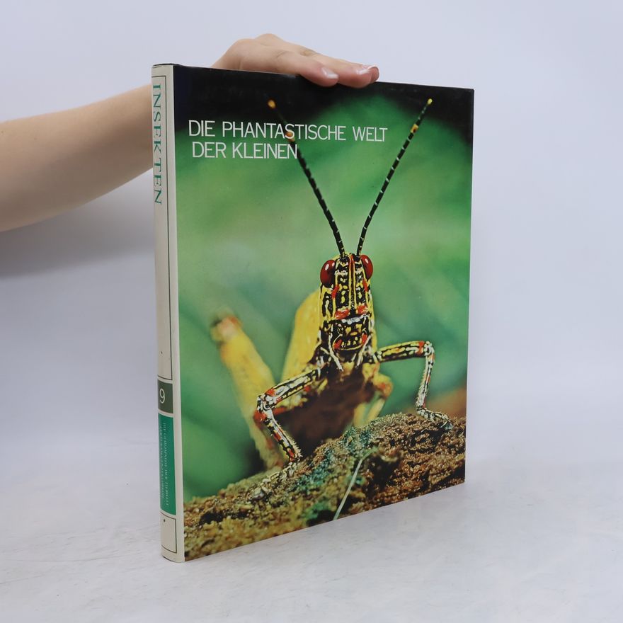 Autorenkollektiv Die Phantastische Welt der Kleinen 9. Insekten