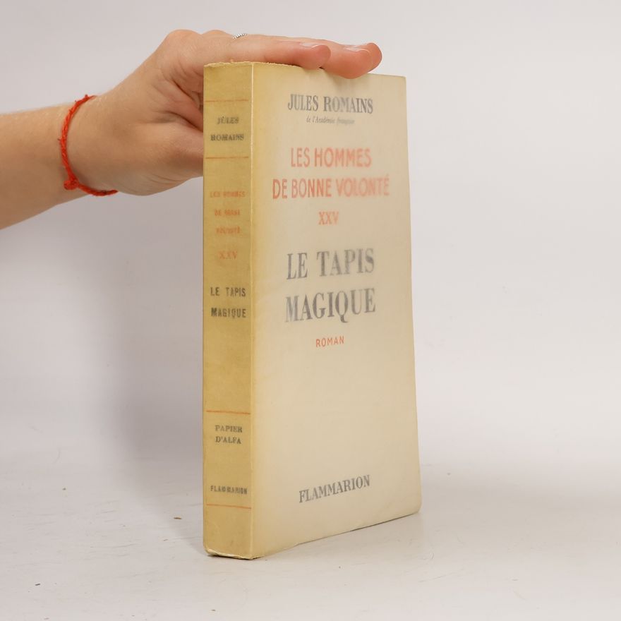 Jules Romains Les Hommes de bonne volonté: XXV. Le Tapis magique