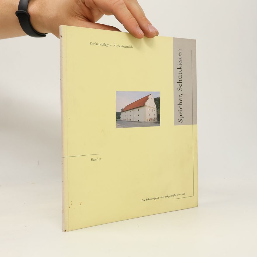 Auteurscollectief Denkmalpflege in Niederösterreich. Speicher, Schüttkästen. Band 21
