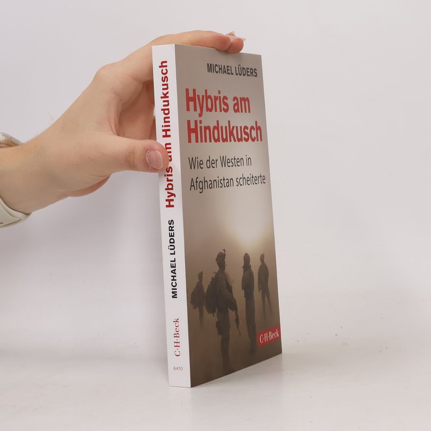 Michael Lüders Hybris am Hindukusch