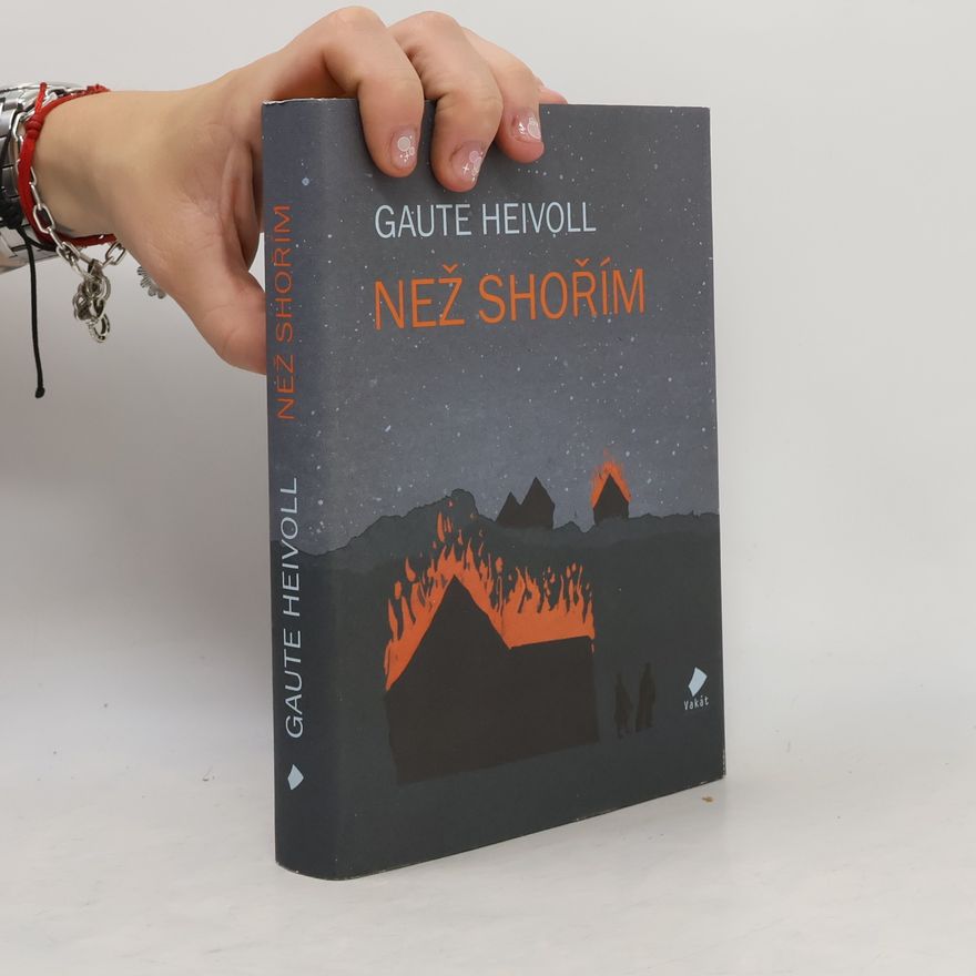 Gaute Heivoll Než shořím