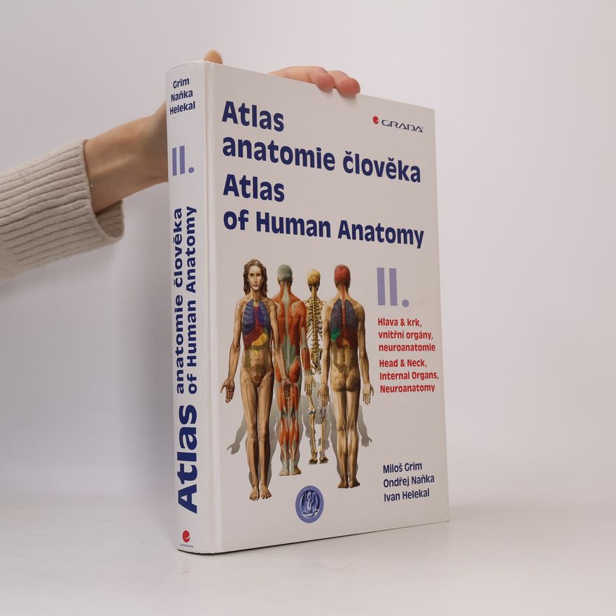 Ivan Helekal Atlas anatomie člověka II. - Hlava a krk, vnitřní orgány, neuroanatomie