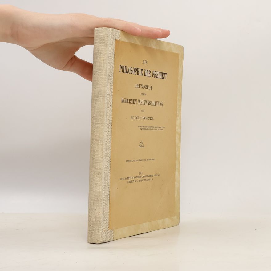 Rudolf Steiner Die Philosophie der Freiheit