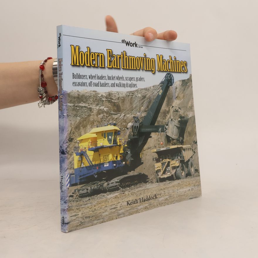 Keith Haddock Modern Earthmoving Machines