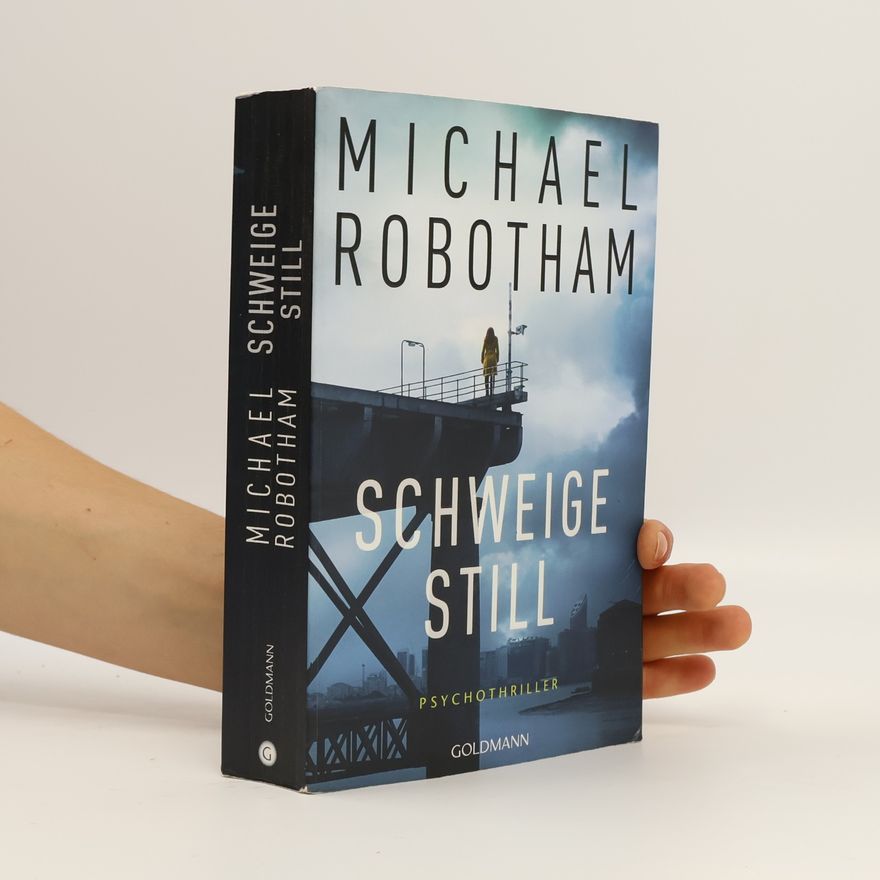 Michael Robotham Schweige Still