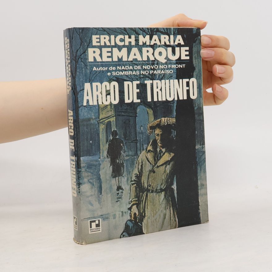 Erich Maria Remarque Arco de Triunfo