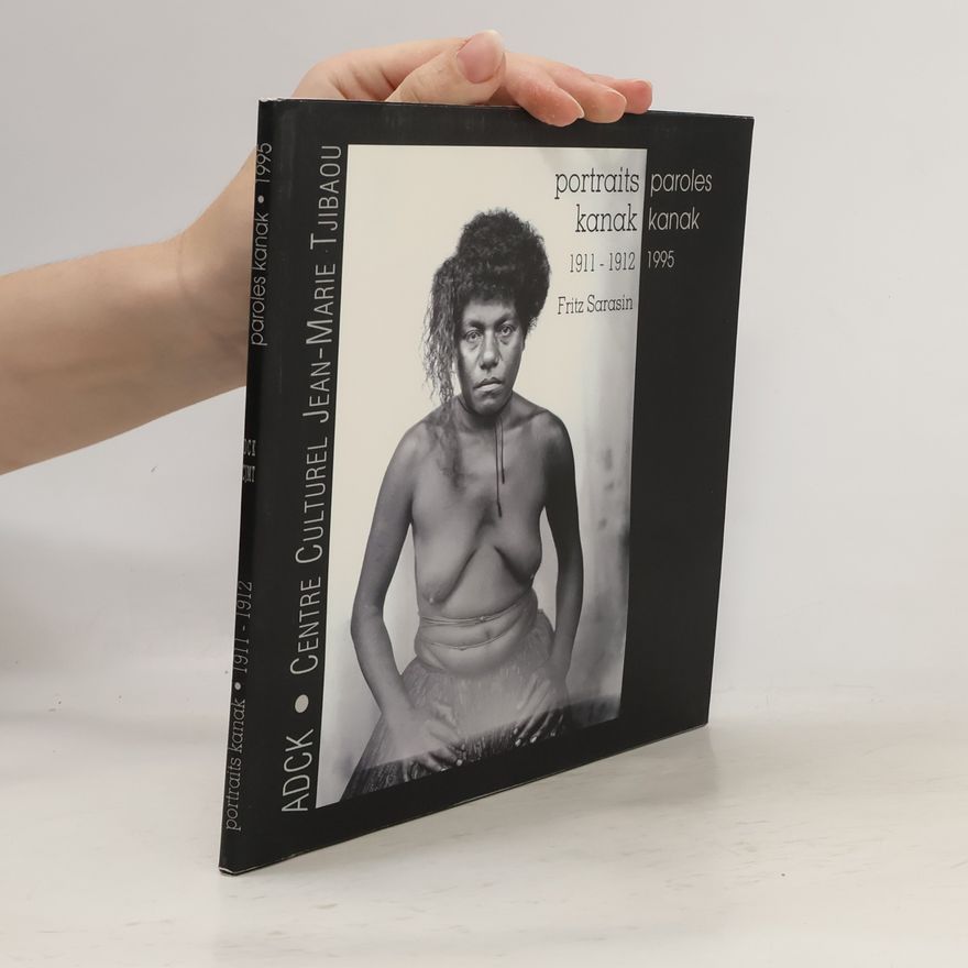 Fritz Sarasin Portraits kanak, 1911/1912, paroles kanak, 1995