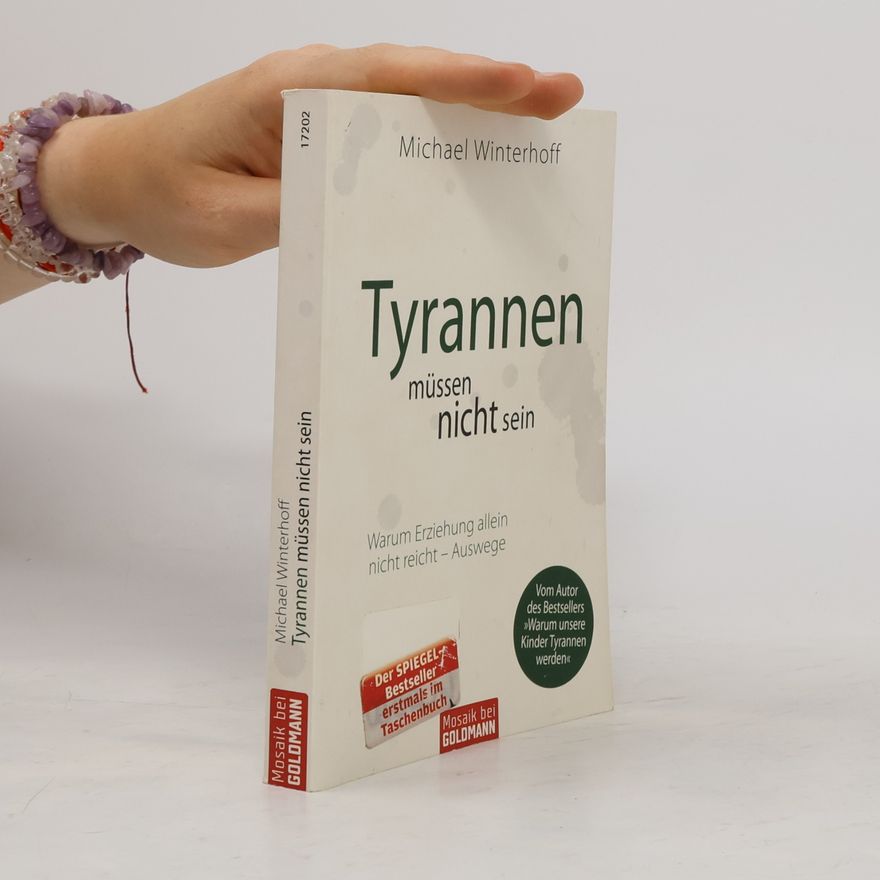 Michael Winterhoff Tyrannen müssen nicht sein