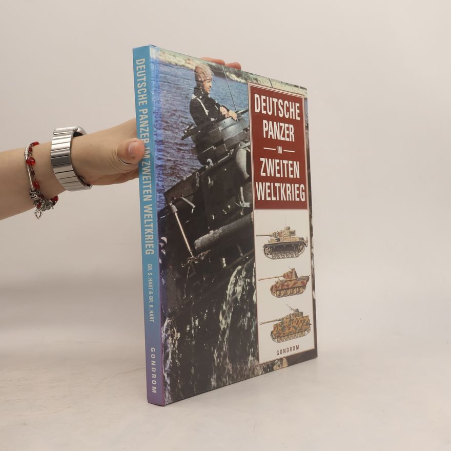 Stephen Hart Deutsche Panzer im Zweiten Weltkrieg