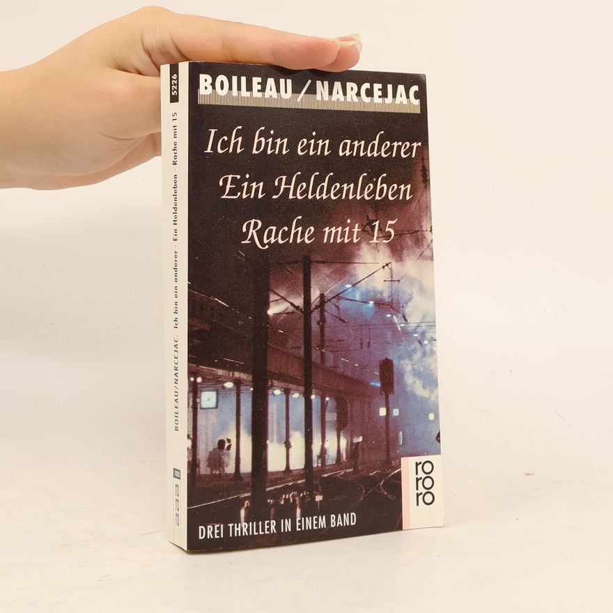 Thomas Narcejac Ich bin ein anderer. Ein Heldenleben Rache mit 15