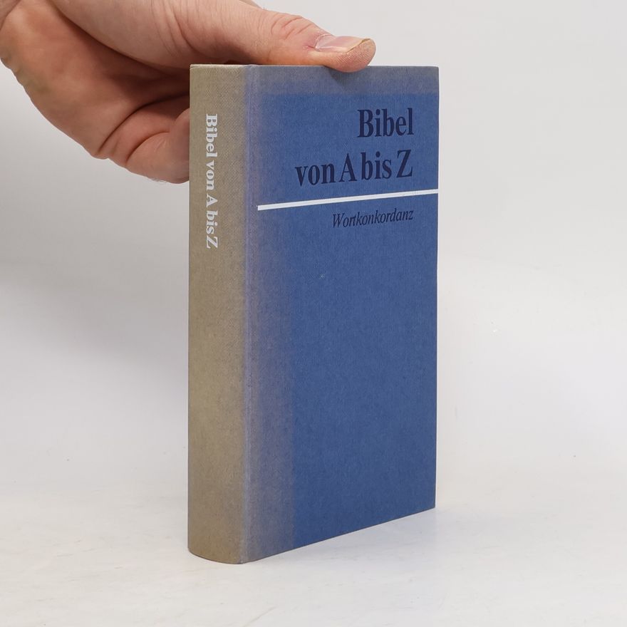Autorenkollektiv Bibel von A bis Z