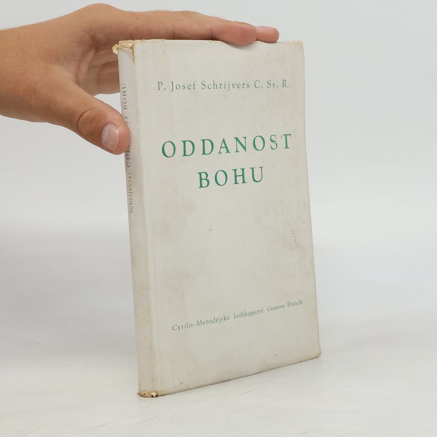 Schrijvers Josef Oddanost Bohu