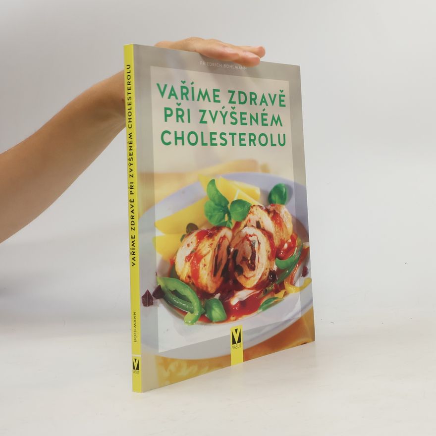 Friedrich Bohlmann Vaříme zdravě při zvýšeném cholesterolu