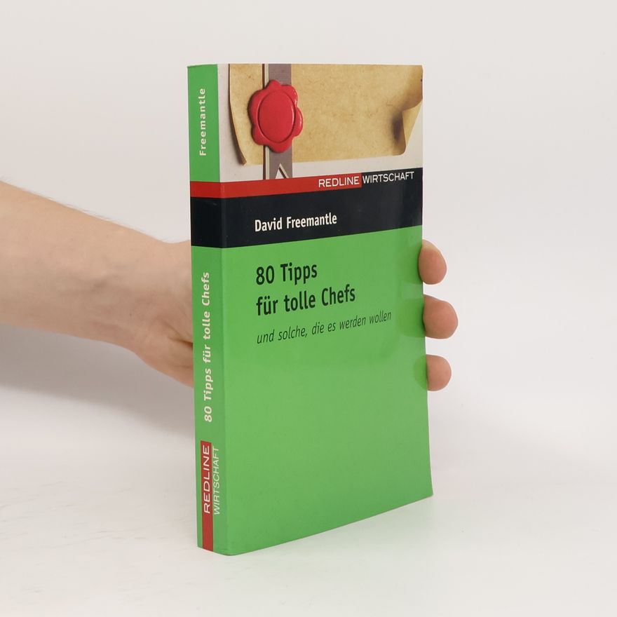 David Freemantle 80 Tips für tolle Chefs
