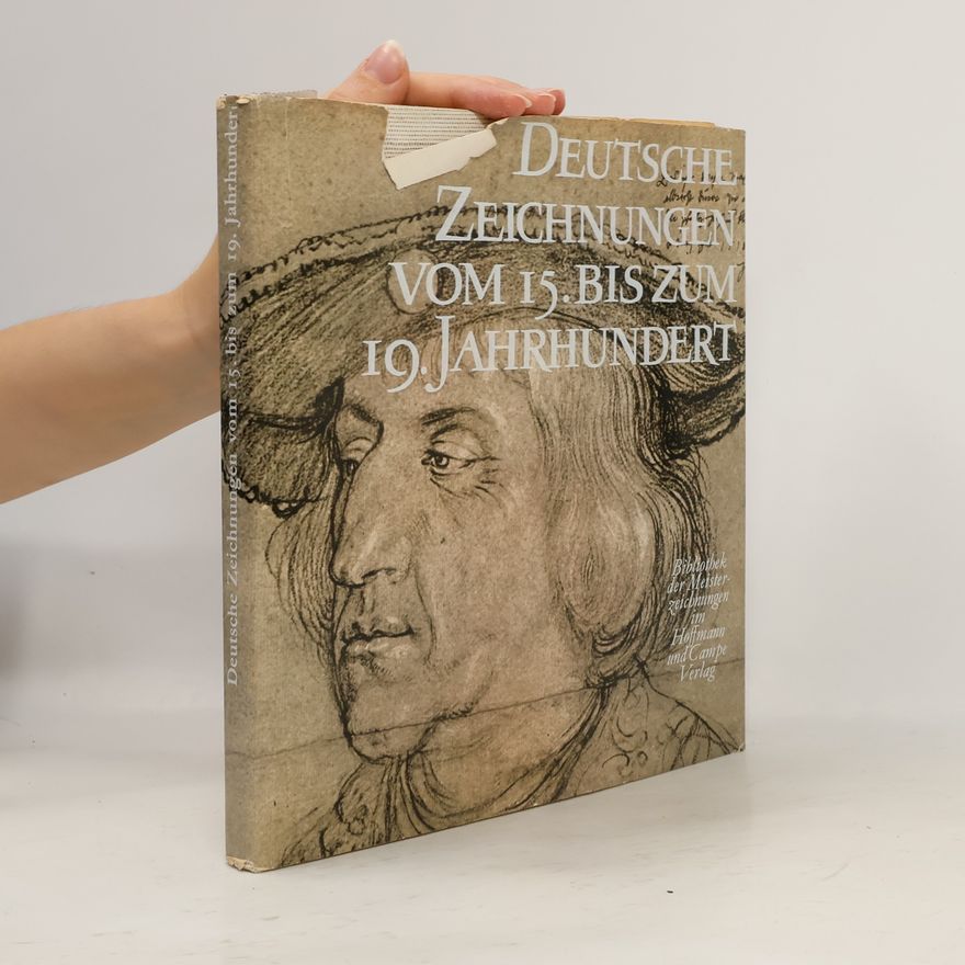 Claus Zoege von Manteuffel Deutsche Zeichnungen vom 15. bis zum 19. Jahrhundert