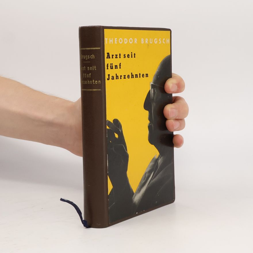 Theodor Brugsch Arzt seit fünf Jahrzehnten