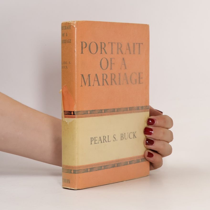 Pearl S. Buck Portrait of a Marriage
