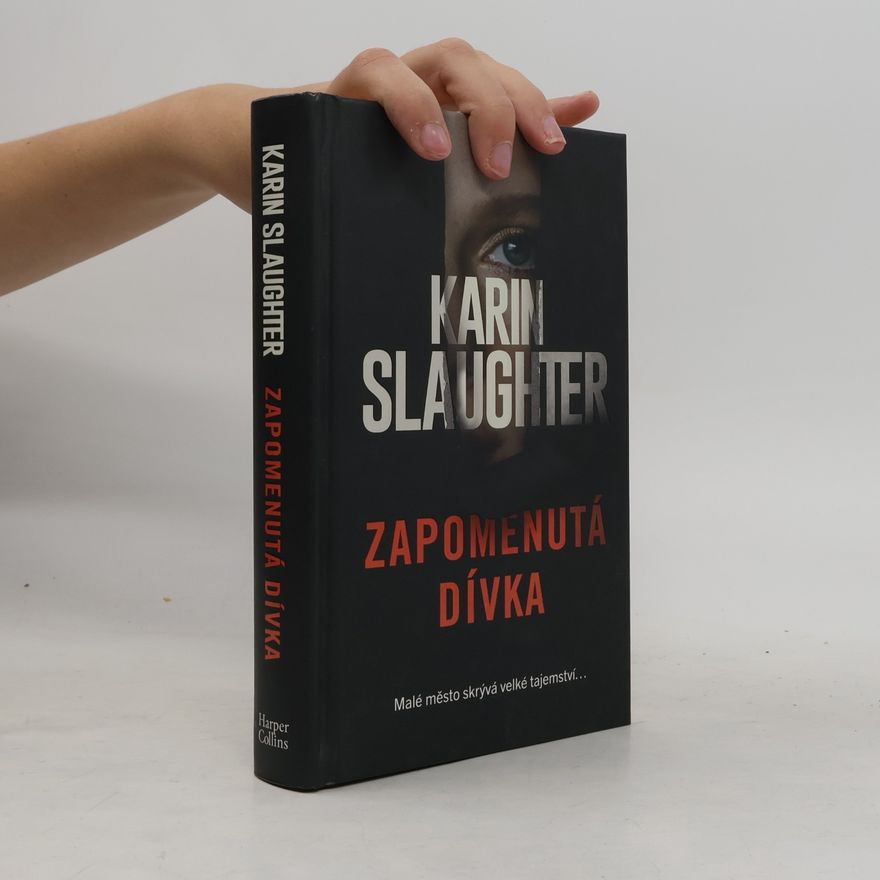 Karin Slaughter Zapomenutá dívka