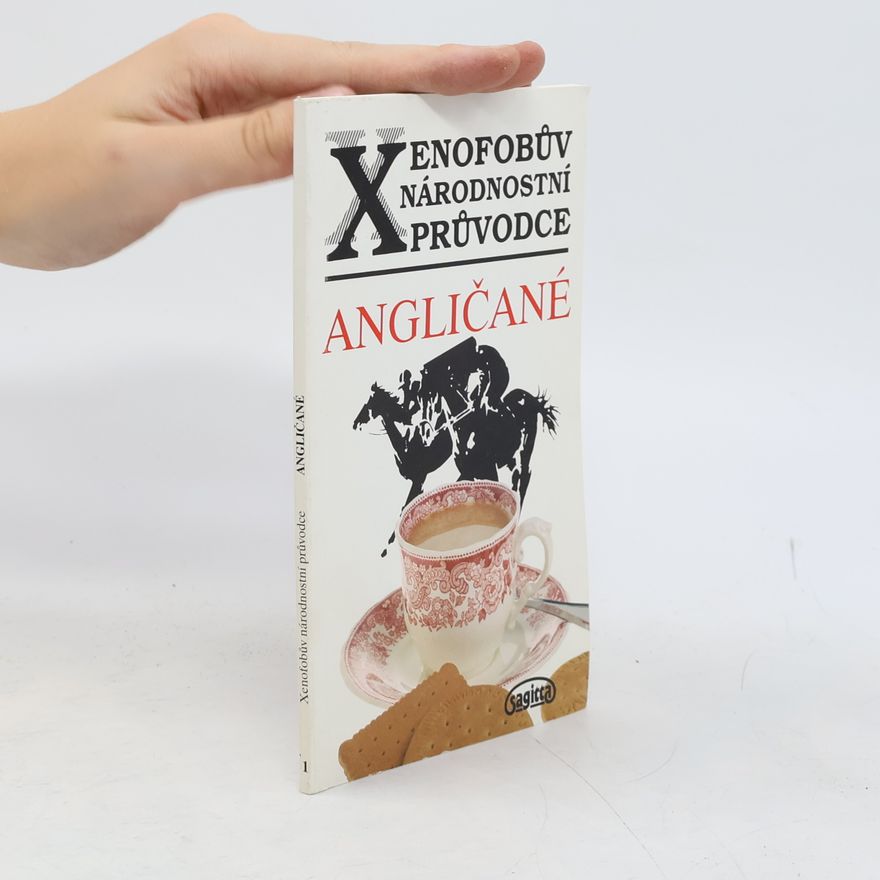 Antony Miall Xenofobův národnostní průvodce: Angličané