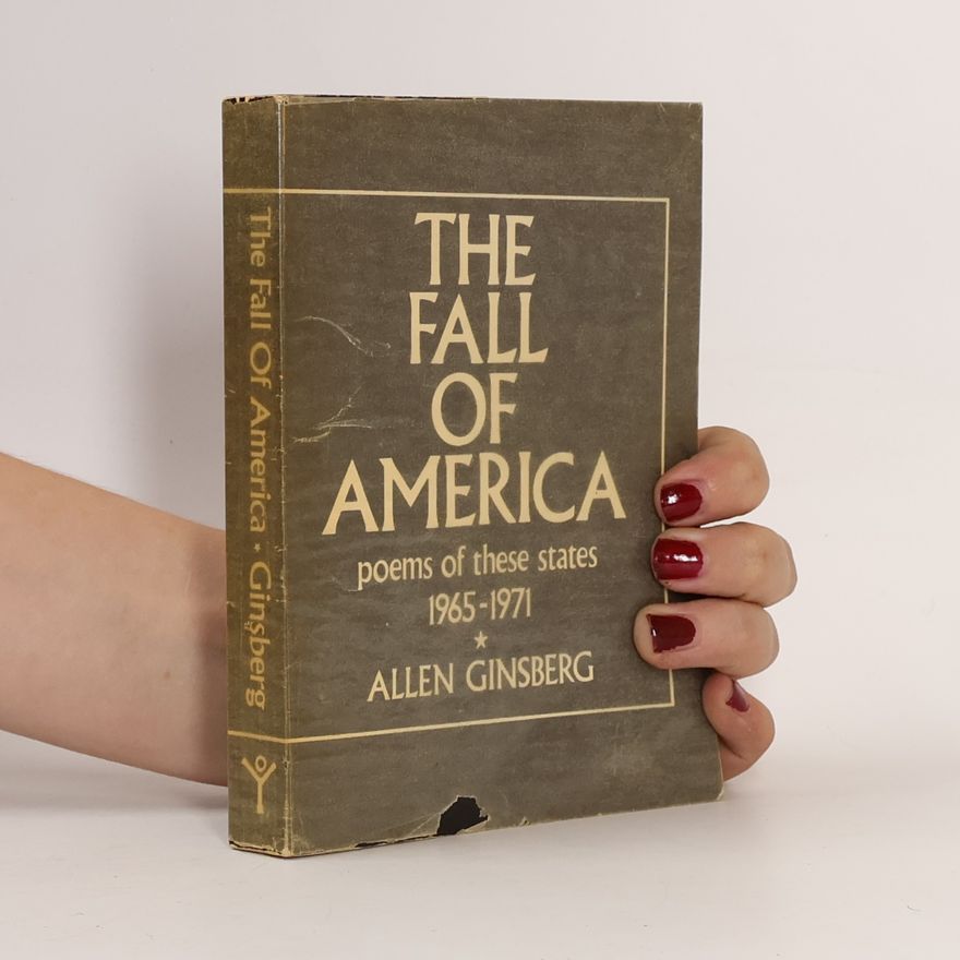 Allen Ginsberg The Fall of America: Poems of These States 1965–1971