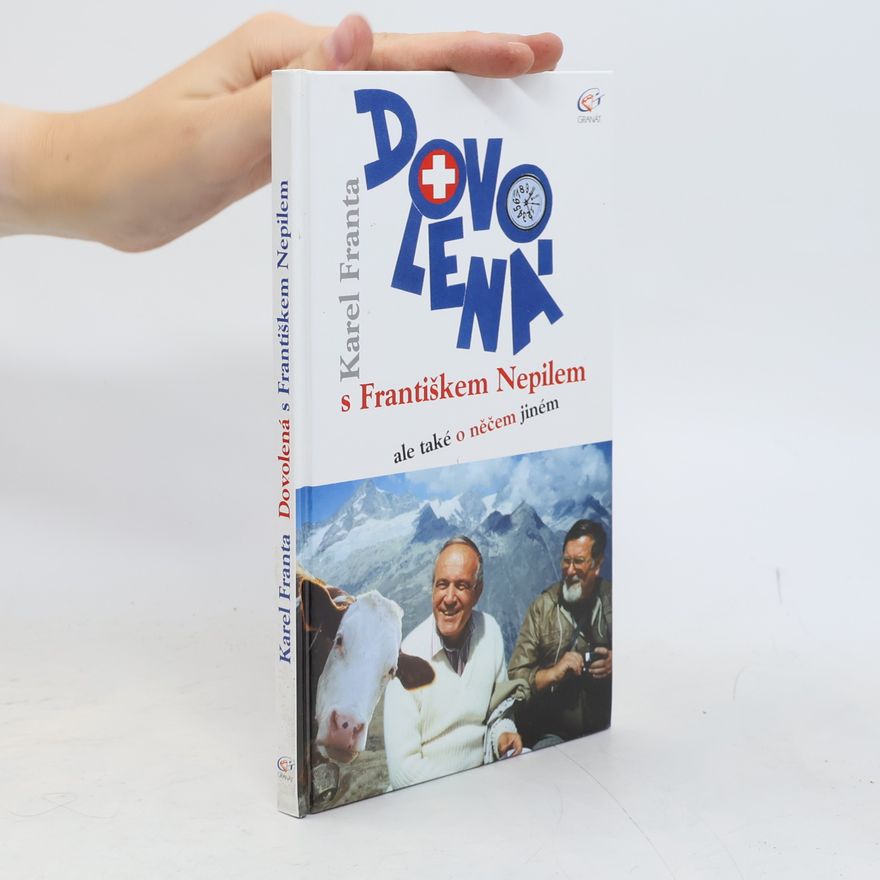 Karel Franta Dovolená s Františkem Nepilem