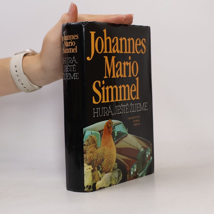 Johannes Mario Simmel Hurá, ještě žijeme