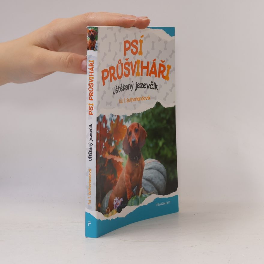 Tui Sutherland Psí průšviháři. Uštěkaný jezevčík