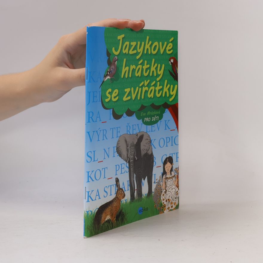 Eva Mrázková Jazykové hrátky se zvířátky: Pro děti