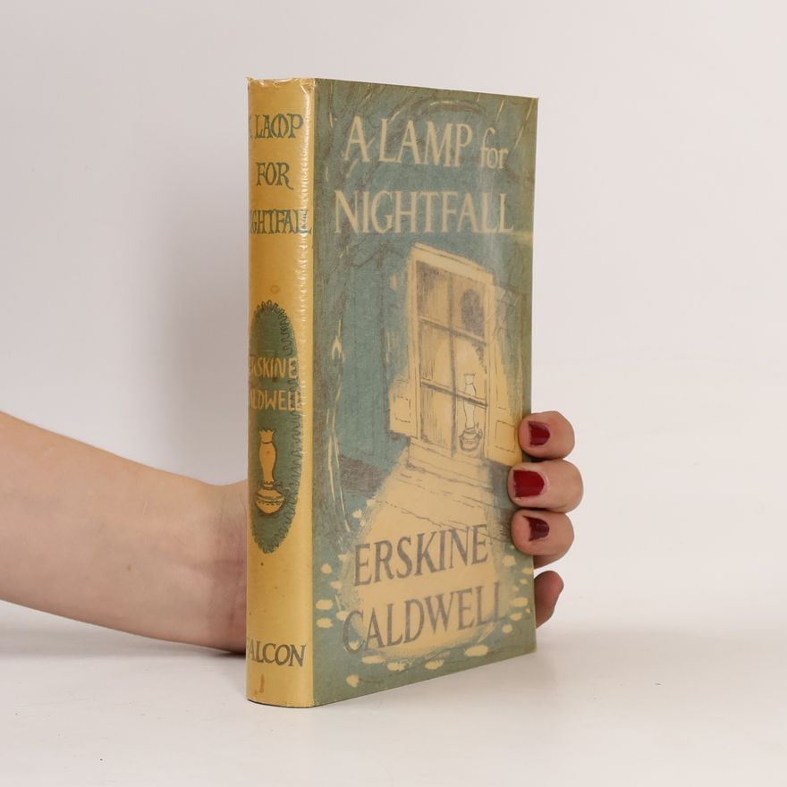 Erskine Caldwell A Lamp for Nightfall