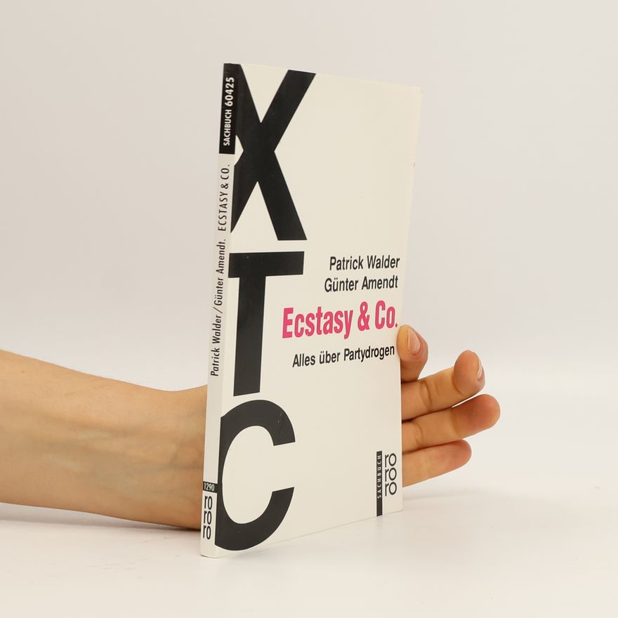 Patrick Walder XTC, Ecstasy & Co.