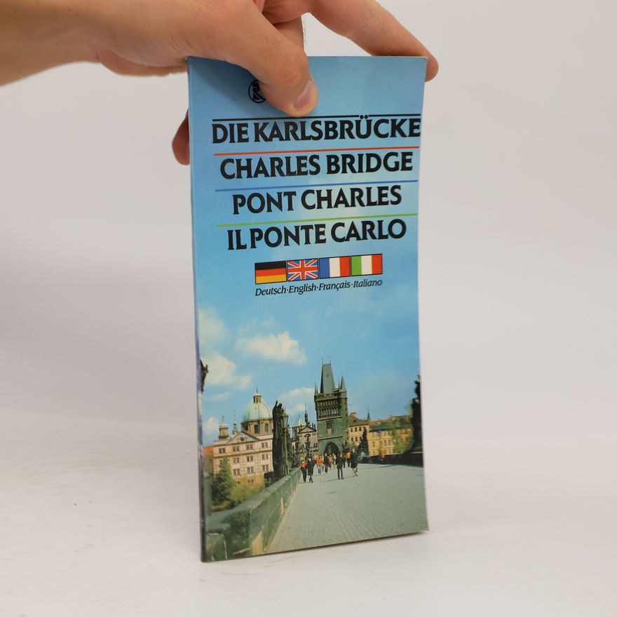 Ctibor Rybár Die Karlsbrücke. Charles Bridge. Pont Charles. Il Ponte Carlo