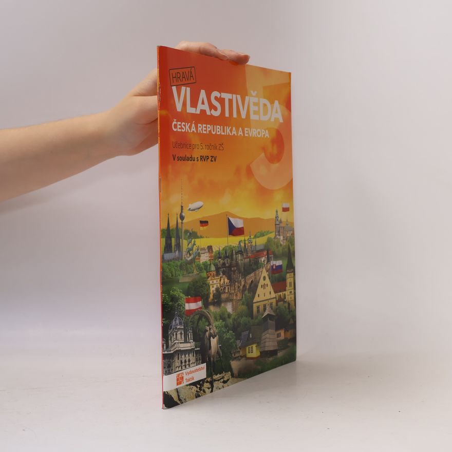 Collectif d'auteurs Hravá vlastivěda 5. Česká republika a Evropa : učebnice pro 5. ročník ZŠ