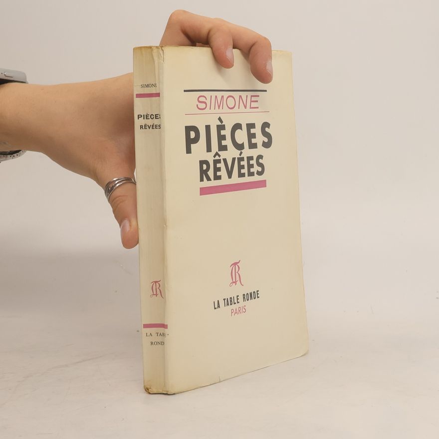 Simone Madame  Pièces rêvées