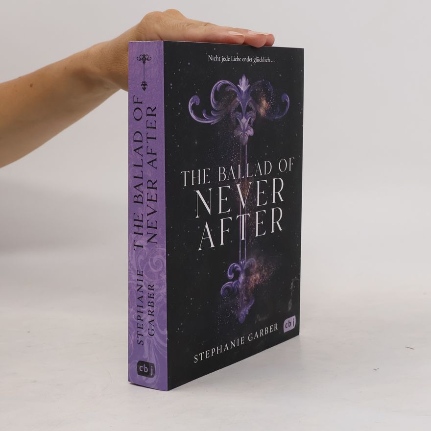 Stephanie Garber The Ballad of Never After