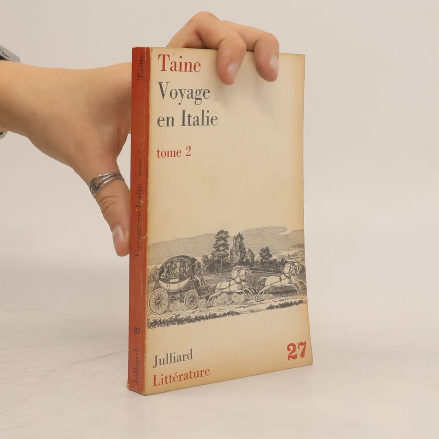 Hipppolyte Taine Voyage en Italie tome 2