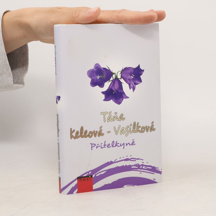 Táňa Keleová-Vasilková Přítelkyně