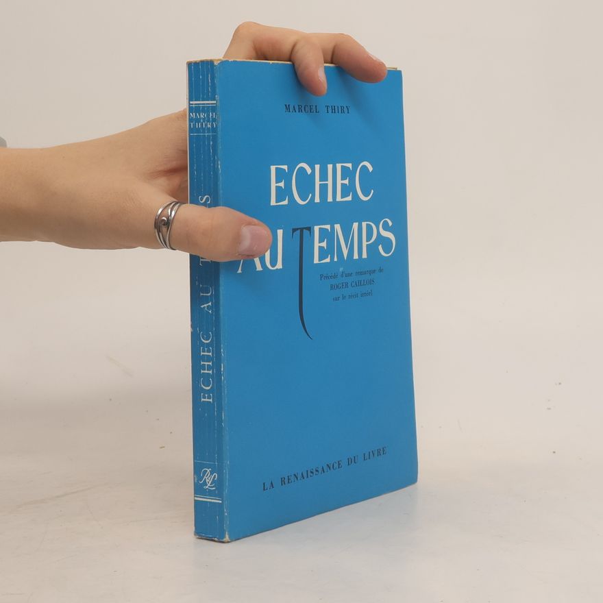 Marcel Thiry Échec au temps
