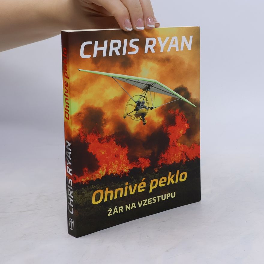 Chris Ryan Ohnivé peklo. Žár na vzestupu