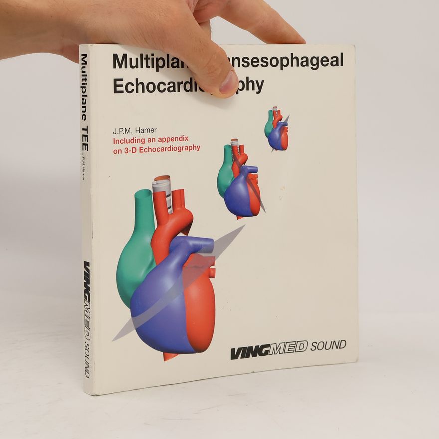 J. P. M. Hamer Multiplane Transesophageal Echocardiography