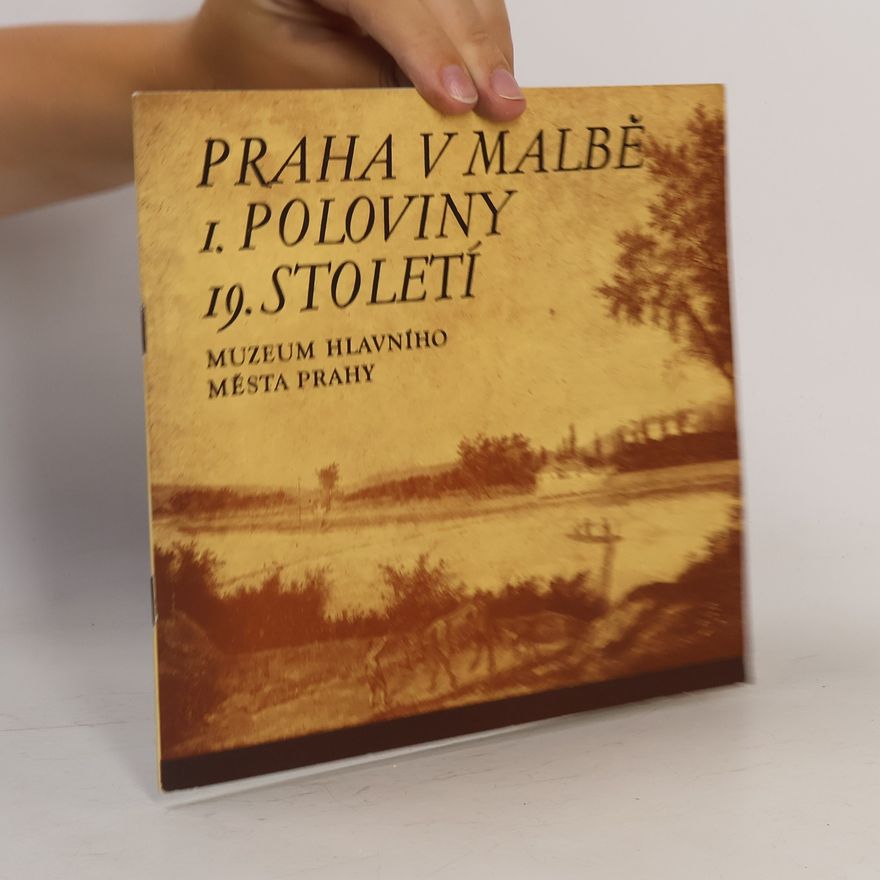 Pavel Vlček Praha v malbě 1. poloviny 19. století