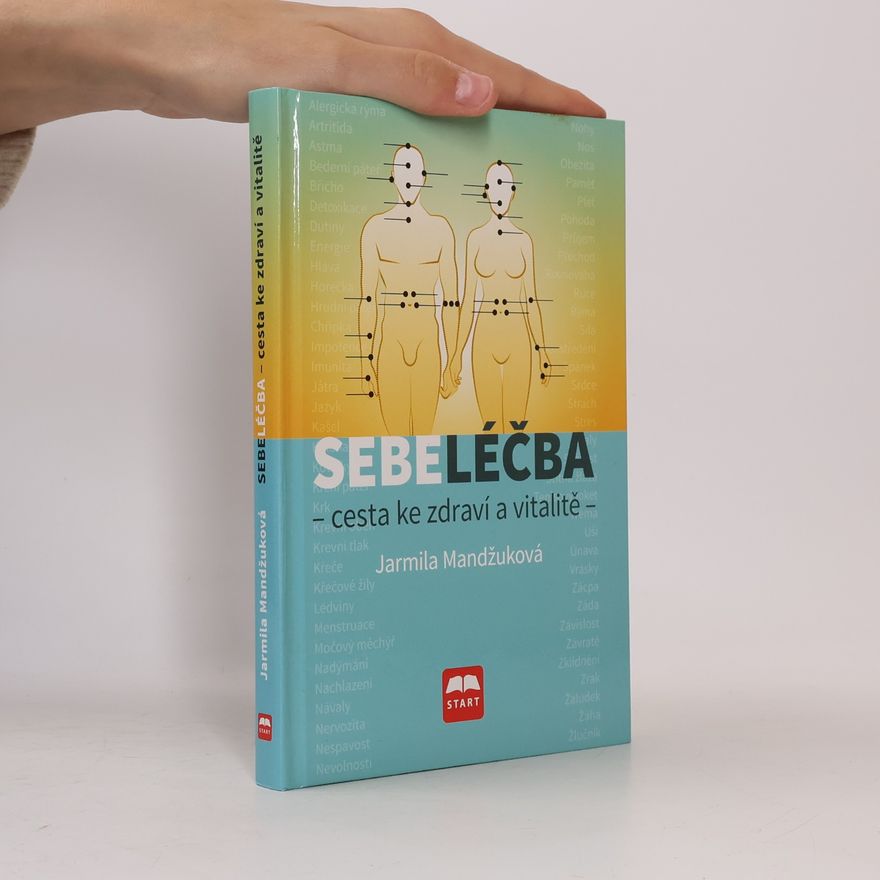 Jarmila Mandžuková Sebeléčba : cesta ke zdraví a vitalitě