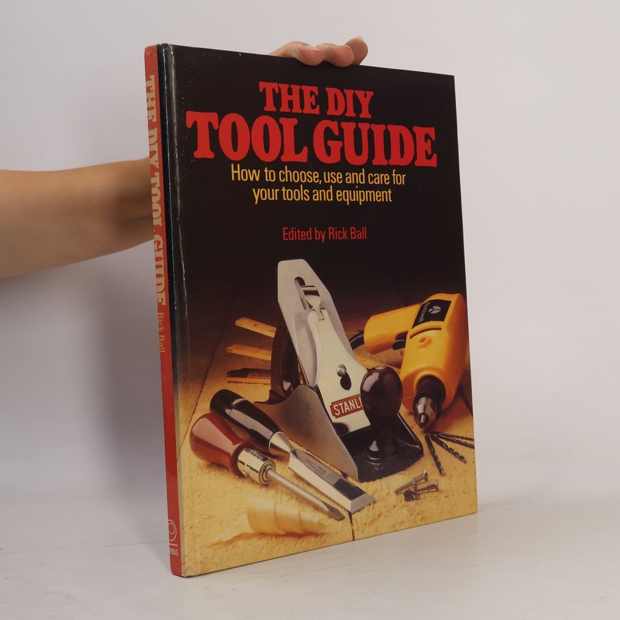 Rick Ball The DIY Tool Guide