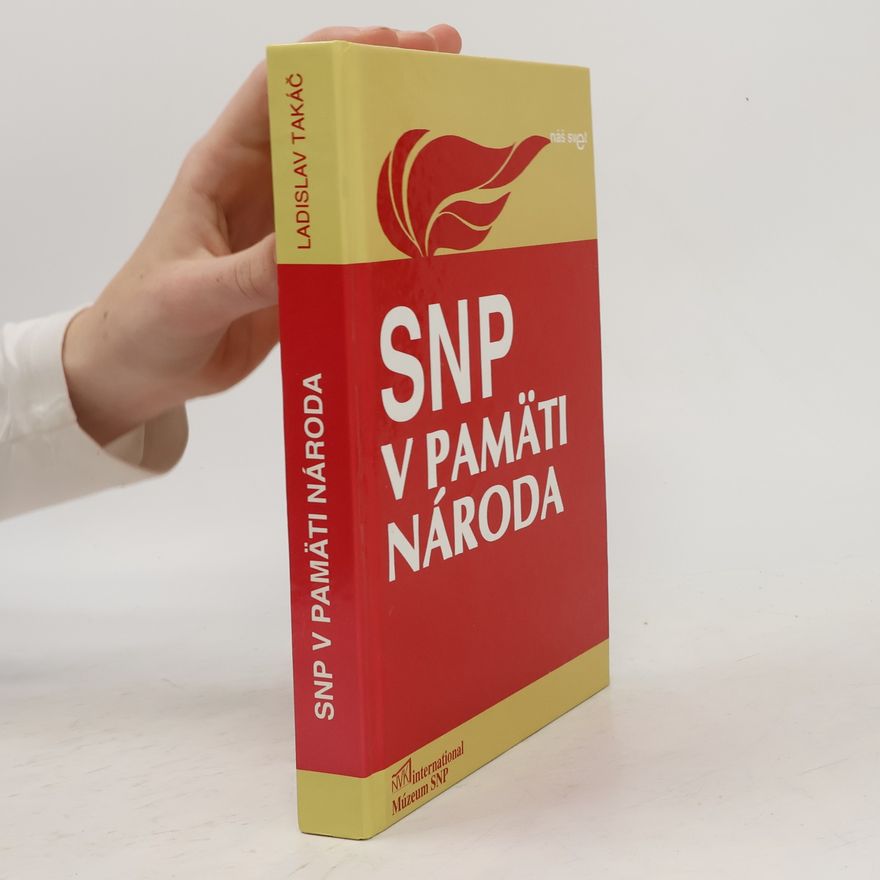 Ladislav Takáč SNP v pamäti národa