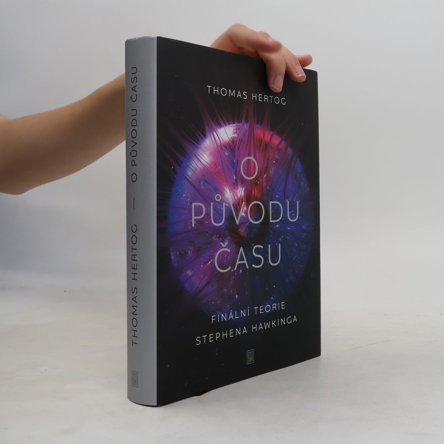 Soňa Peková O původu času : finální teorie Stephena Hawkinga
